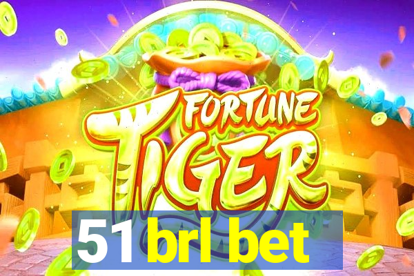 51 brl bet
